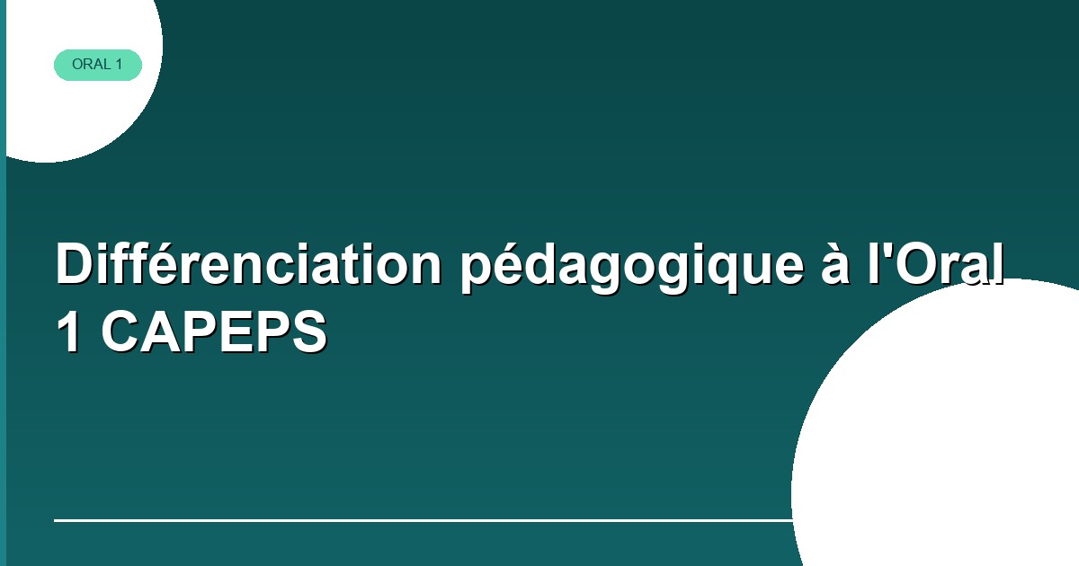 Différenciation Oral 1 CAPEPS