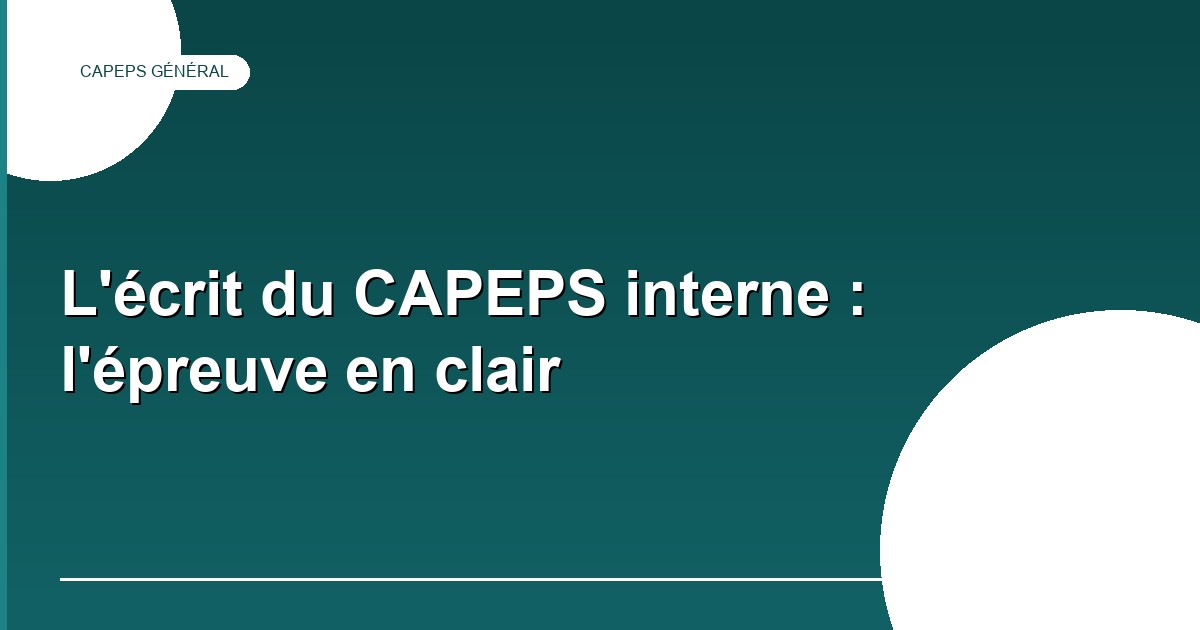 L'écrit du CAPEPS interne : une seule épreuve, et un réflexe qui plafonne les copies