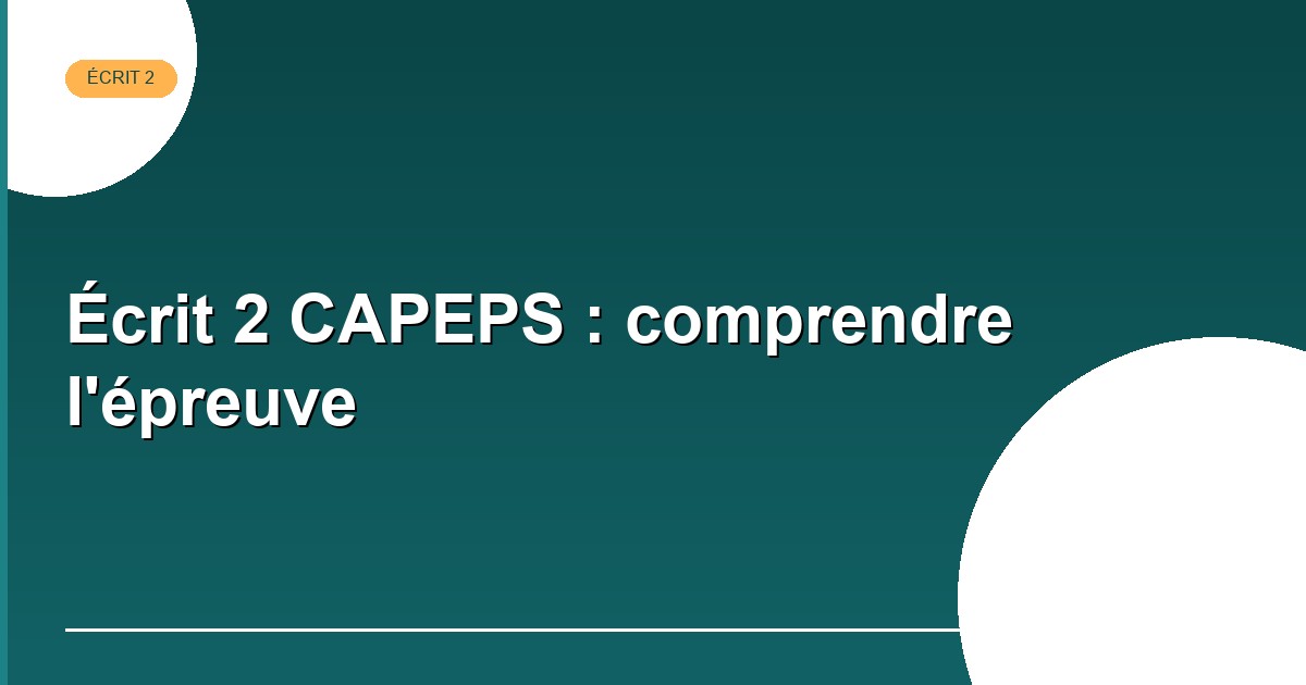 Comprendre l'Écrit 2 CAPEPS