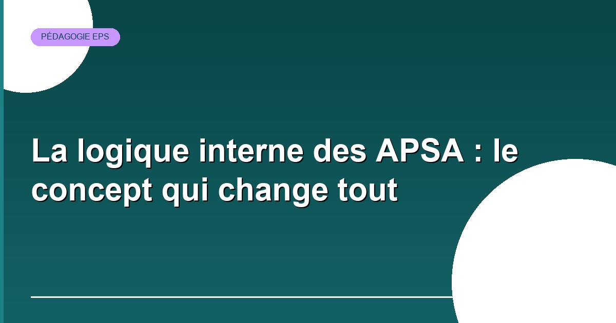 Logique interne des APSA en EPS